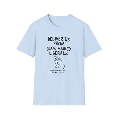 Political T-Shirt — "Deliver Us From Blue-Haired Liberals" Statement Tee