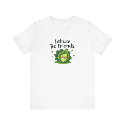 Lettuce Be Friends, Unisex Tee, Casual Wear, Gift for Vegetarians, Summer T-Shirt, Eco-Friendly Apparel - Psychonaut Swag