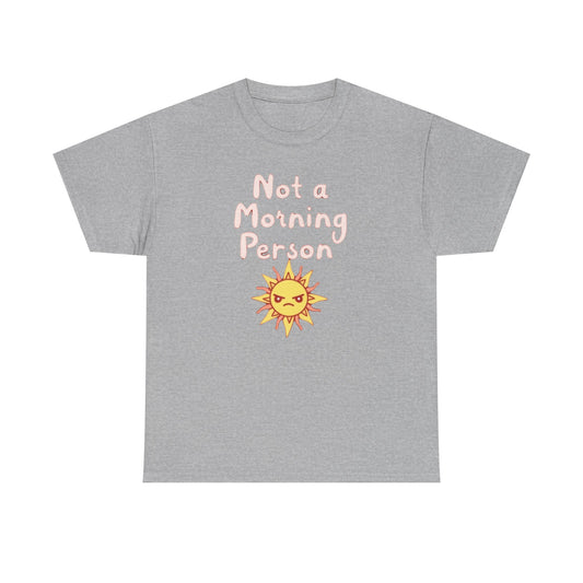 Not a Morning Person, Unisex Cotton T-Shirt, Fun Apparel for Kids and Adults, Perfect Gift for Birthdays and Celebrations - Psychonaut Swag