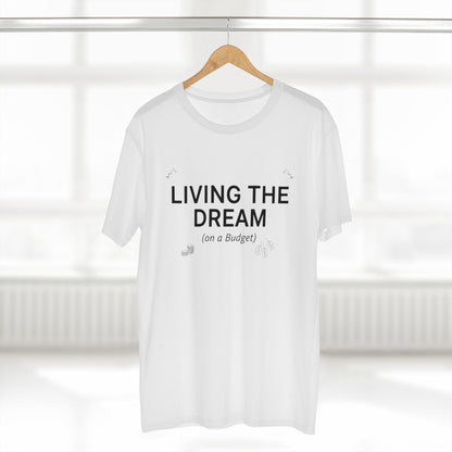 Living the Dream (On a Budget) T‑Shirt