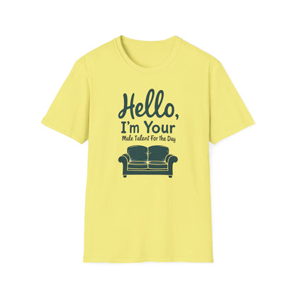 Hello, I'm Your Male Talent T-Shirt, Funny Gift for Men, Unisex Softstyle Tee, Casual Wear, Comfy Graphic Shirt