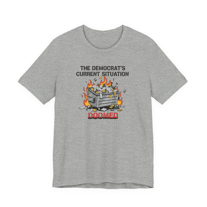 Doomed Democrats Dumpster Fire T-Shirt