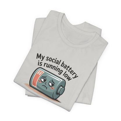 My Social Battery Is Running Low T-Shirt — Funny Introvert Graphic Tee