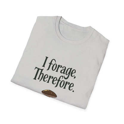 I Forage -Themed Unisex Softstyle T-Shirt, Perfect for Nature Lovers, Eco-Friendly Gift, Mushroom Hunting Apparel, Casual Wear - Psychonaut Swag