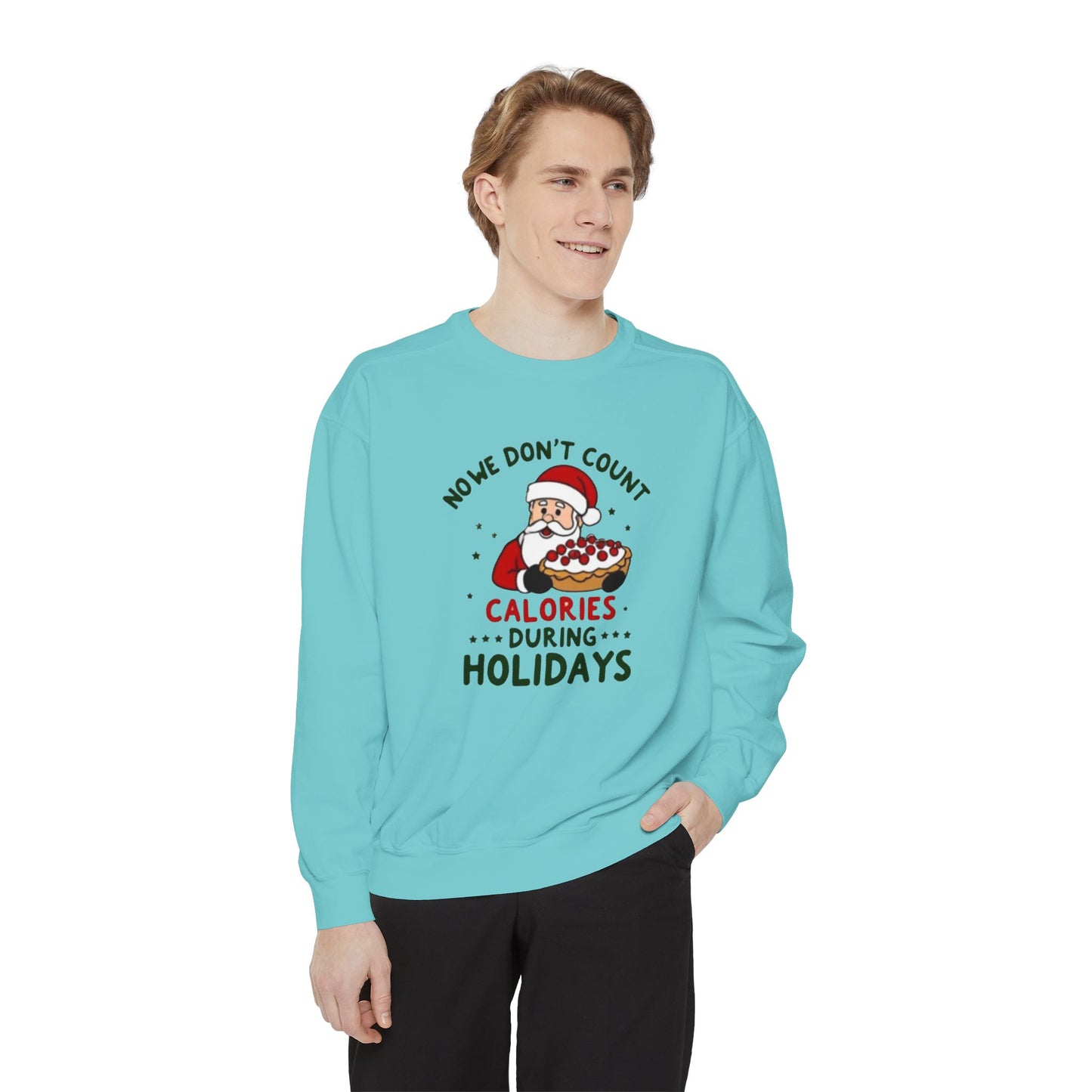 Santa Holiday Sweatshirt - "No Counting Calories During Holidays" Santa Christmas Crewneck