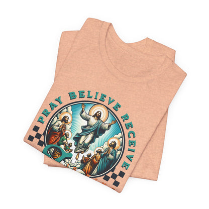 Jesus Prayer Tee — "Pray Believe Receive" Christian Graphic T-Shirt