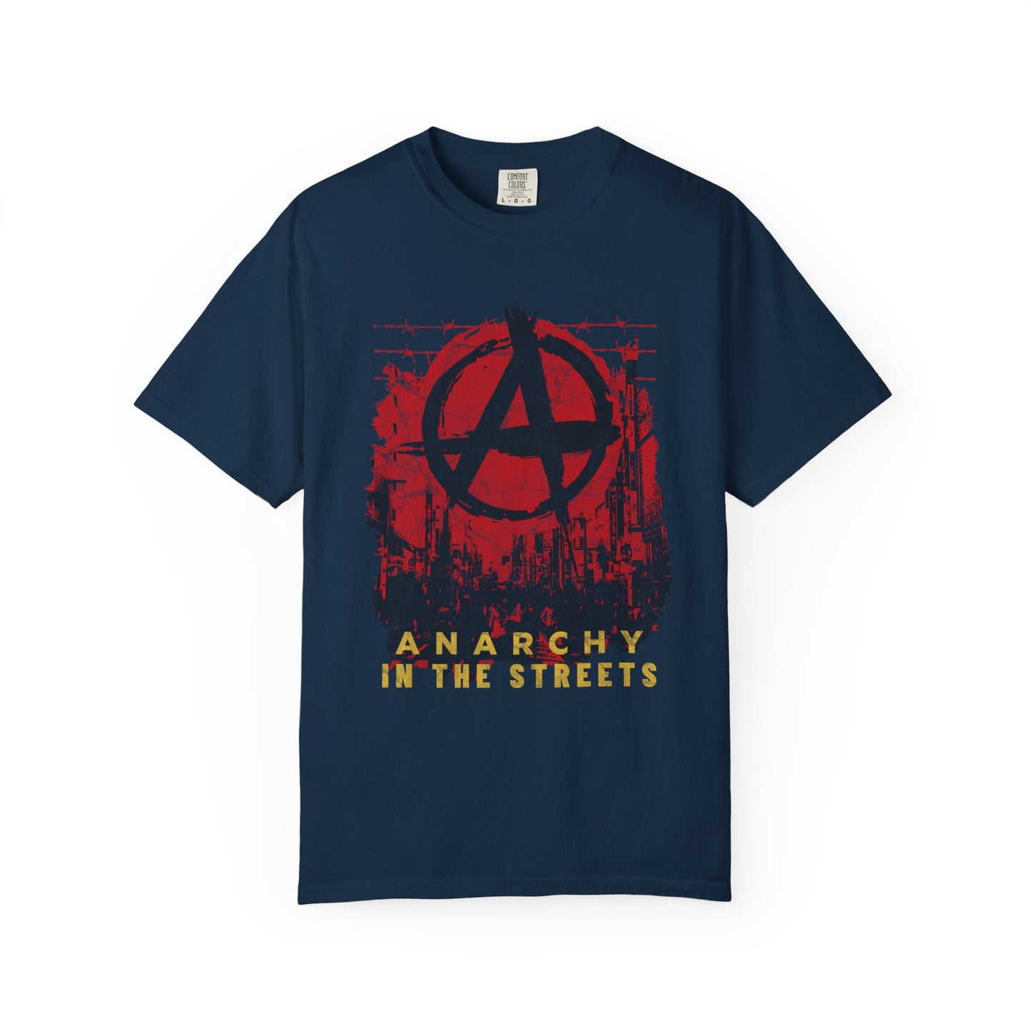 Anarchy in the Streets, Unisex Garment-Dyed T-shirt