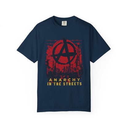 Anarchy in the Streets, Unisex Garment-Dyed T-shirt