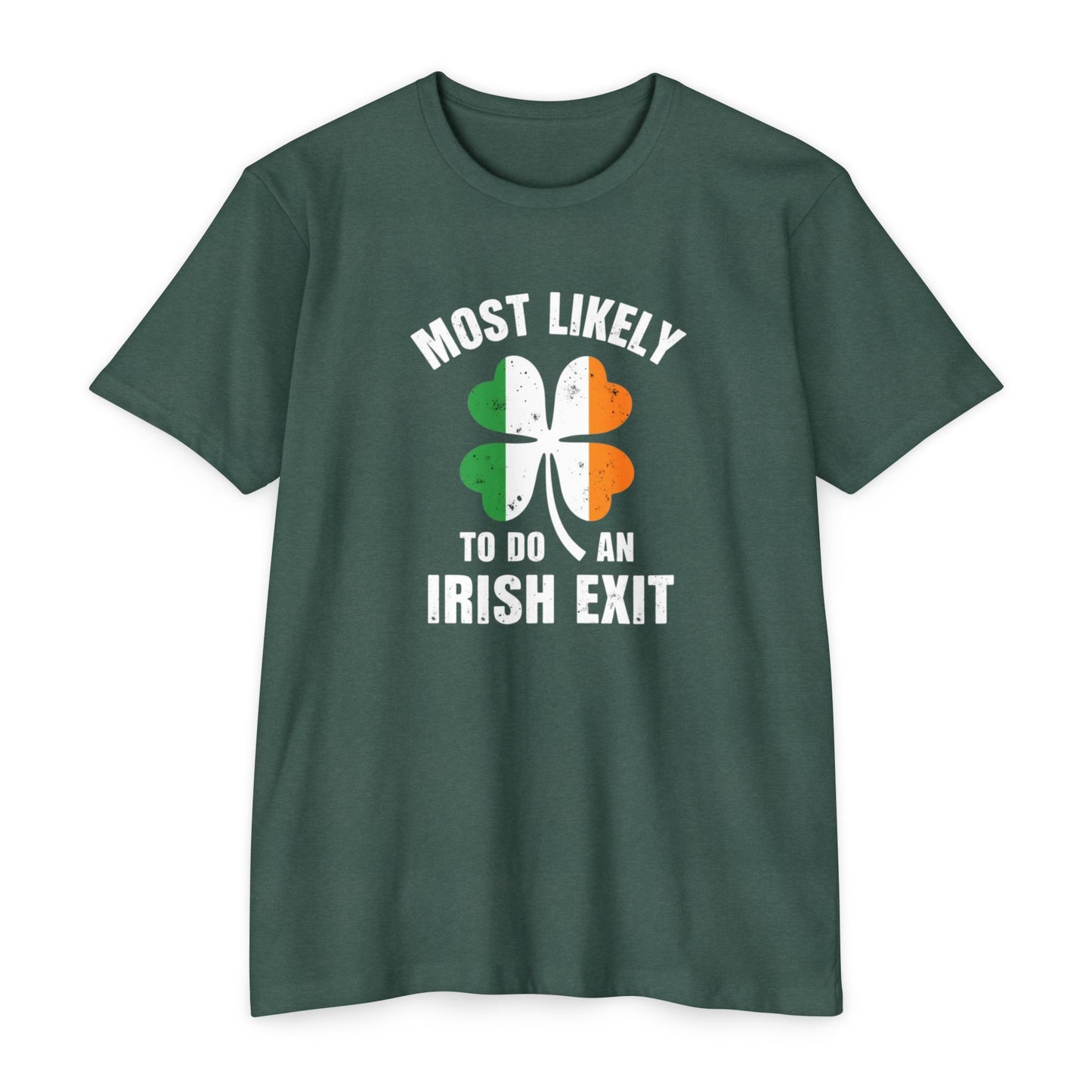 Irish Exit Shamrock T-Shirt — “Most Likely To Do An Irish Exit” St. Patrick’s Tee
