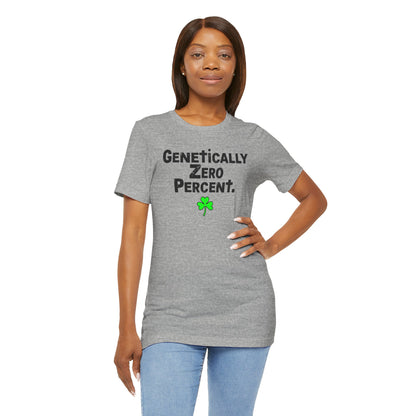 Genetically Zero Percent T-Shirt — Funny St. Patrick’s Day Shamrock Tee