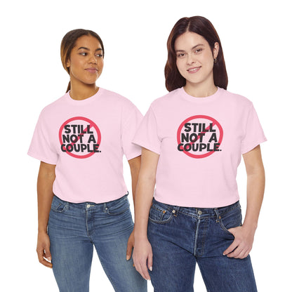Still Not A Couple T‑Shirt — Funny Single Pride Tee