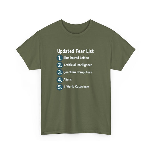 Updated Fear List Graphic Tee — Political Humor T-Shirt