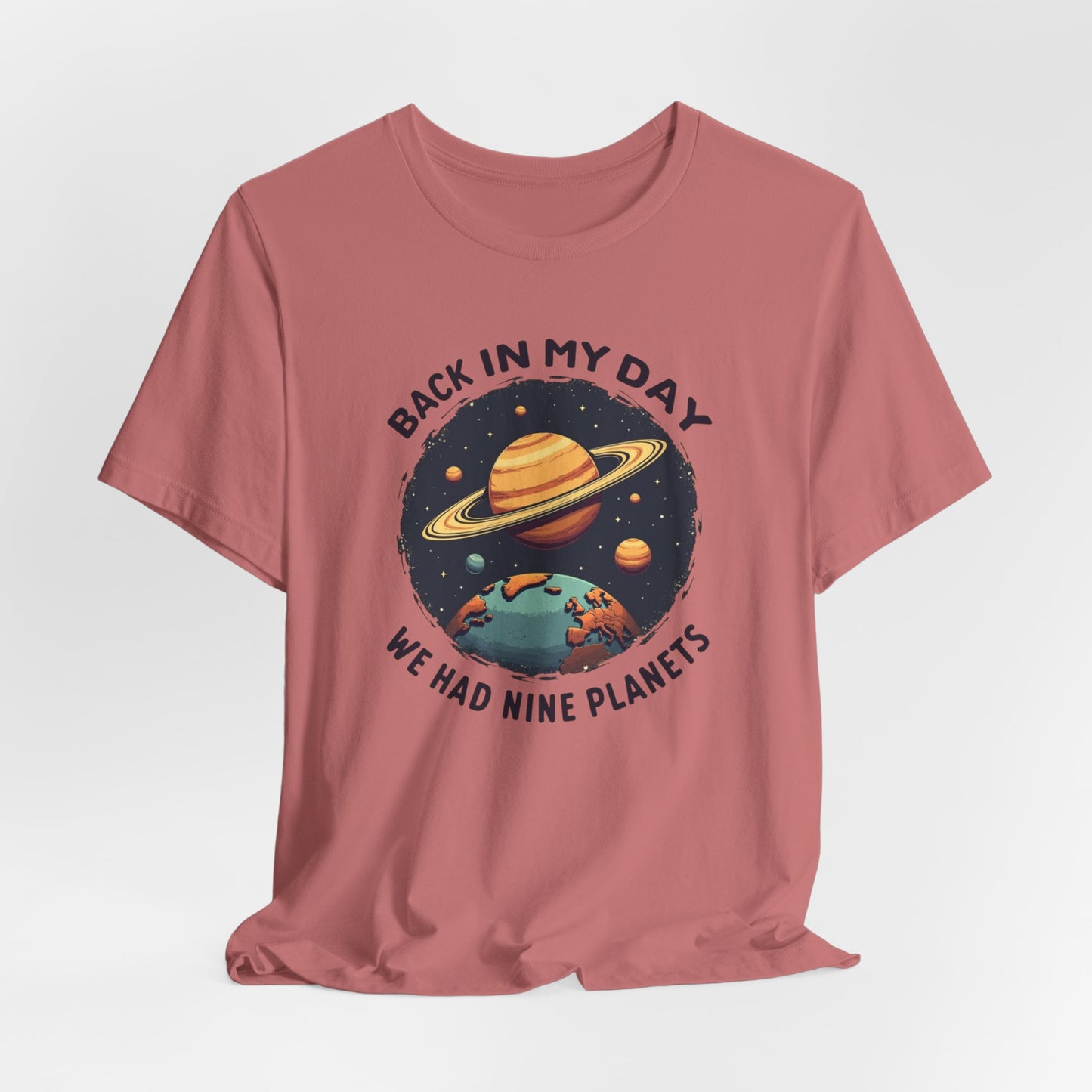 T-Shirt — 'Back in My Day We Had Nine Planets' Retro Space Graphic Tee