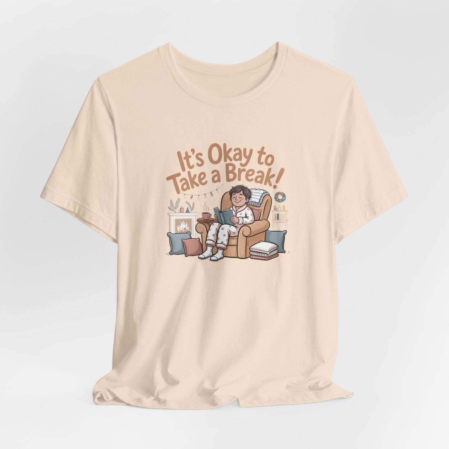It's Okay to Take a Break Tee — Relaxation Self-Care Graphic T-Shirt