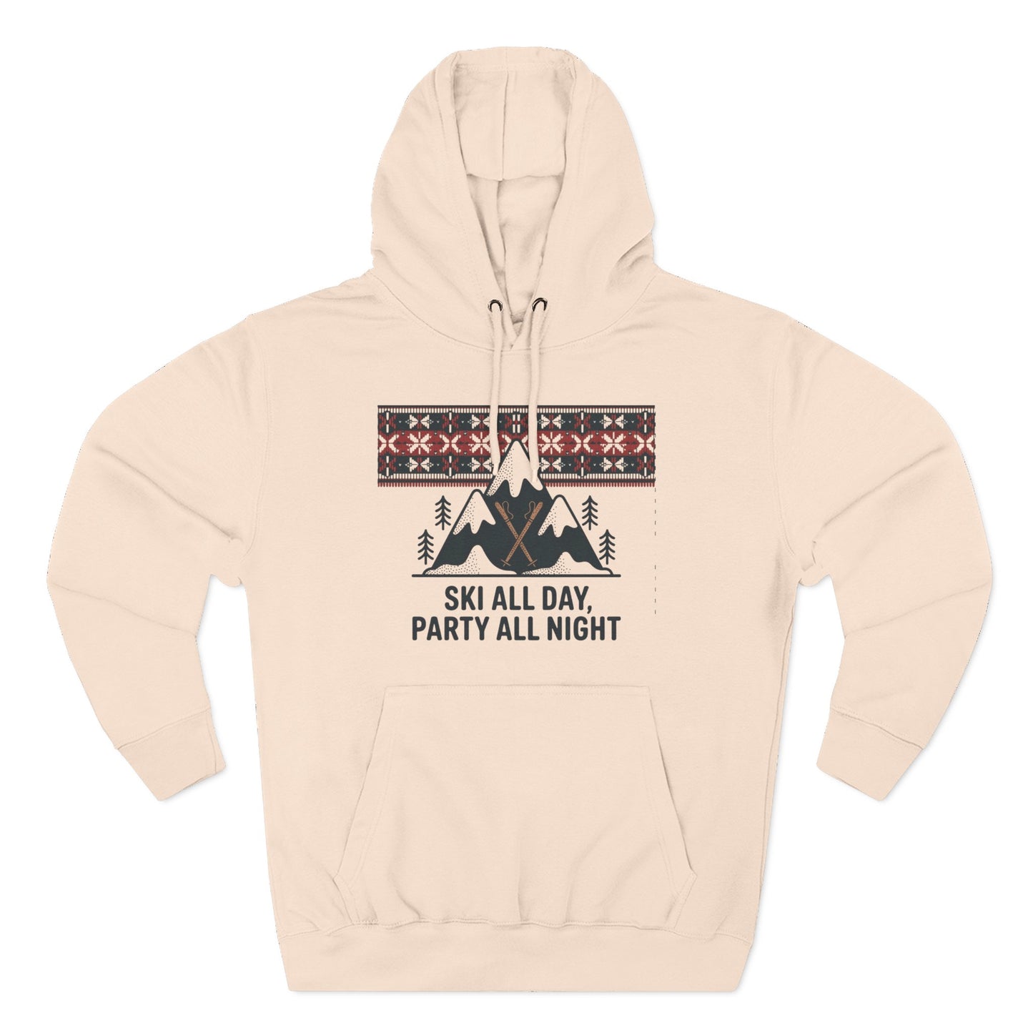 Ski All Day Party All Night Hoodie — Mountain Skiing Holiday Pullover