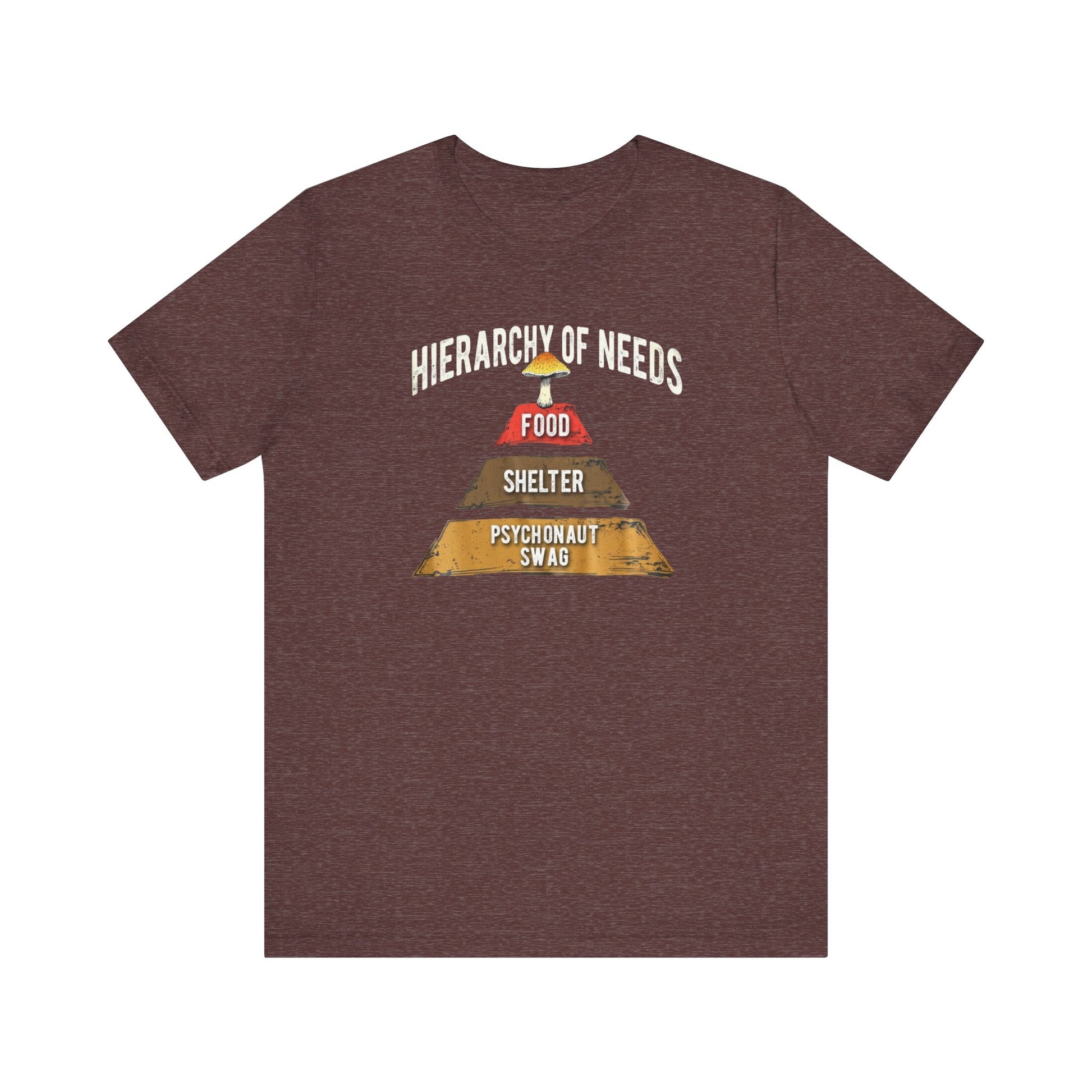 Hierarchy of Needs Tee, Unisex Short Sleeve Shirt, Casual Wear, Gift for Psychonauts, Fun Graphic Shirt, Perfect for Festivals - Psychonaut Swag
