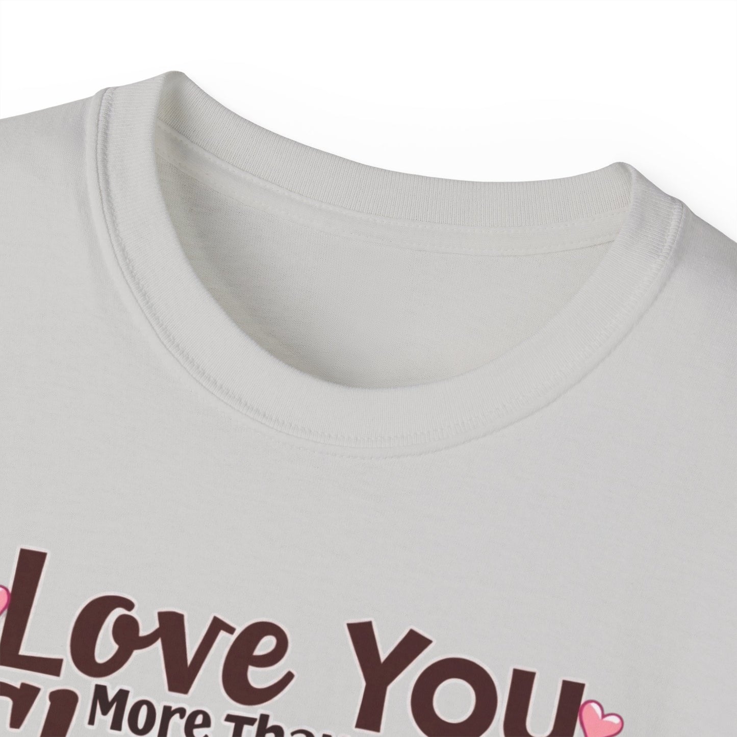 Love You More Than Chocolate T‑Shirt — Funny Valentine's Day Romantic Tee