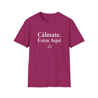 Calm down I’m here, Affirmation Unisex T-Shirt, Relax Shirt, Mindfulness Tee, Casual Wear, Gift for Yoga Lovers, Self-Care Reminder - Psychonaut Swag