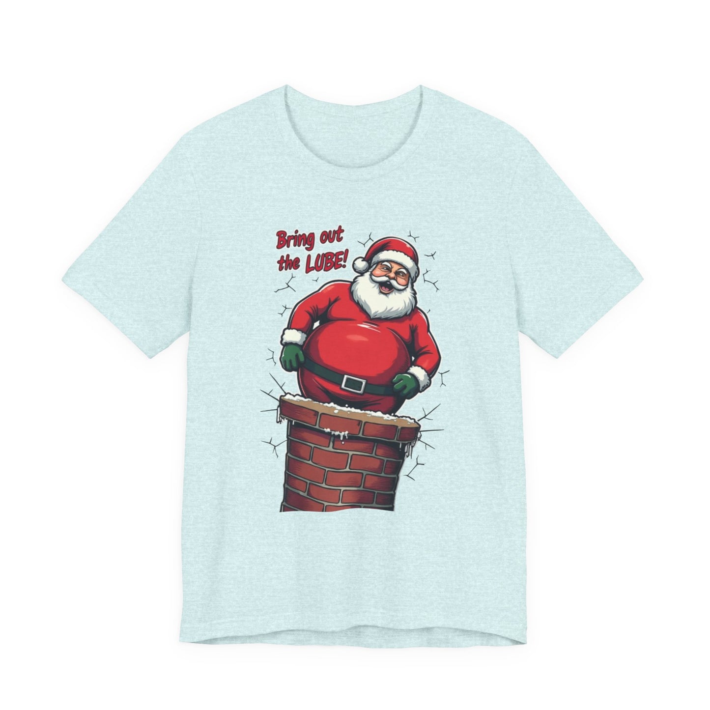 Santa Chimney Tee - 'Bring Out the Lube' Funny Christmas T-Shirt
