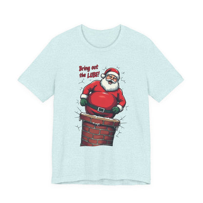 Santa Chimney Tee - 'Bring Out the Lube' Funny Christmas T-Shirt