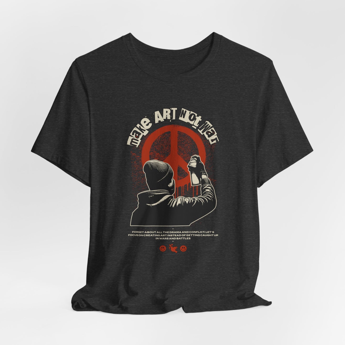 Art Not War T-Shirt — Graffiti Peace Protest Tee