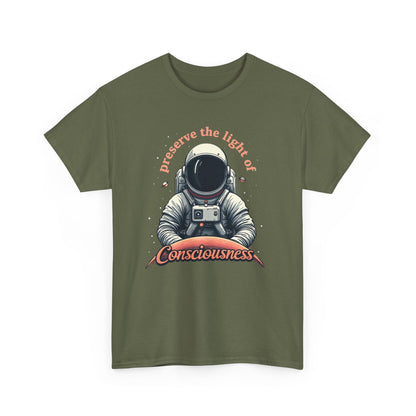 Preserve Consciousness Astronaut Tee — "Preserve the Light of Consciousness" Graphic T-Shirt