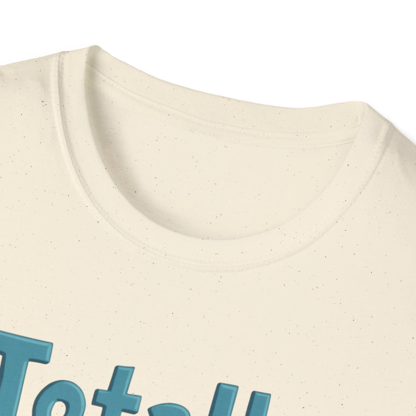 Totally sweet on you, Unisex Softstyle T-Shirt