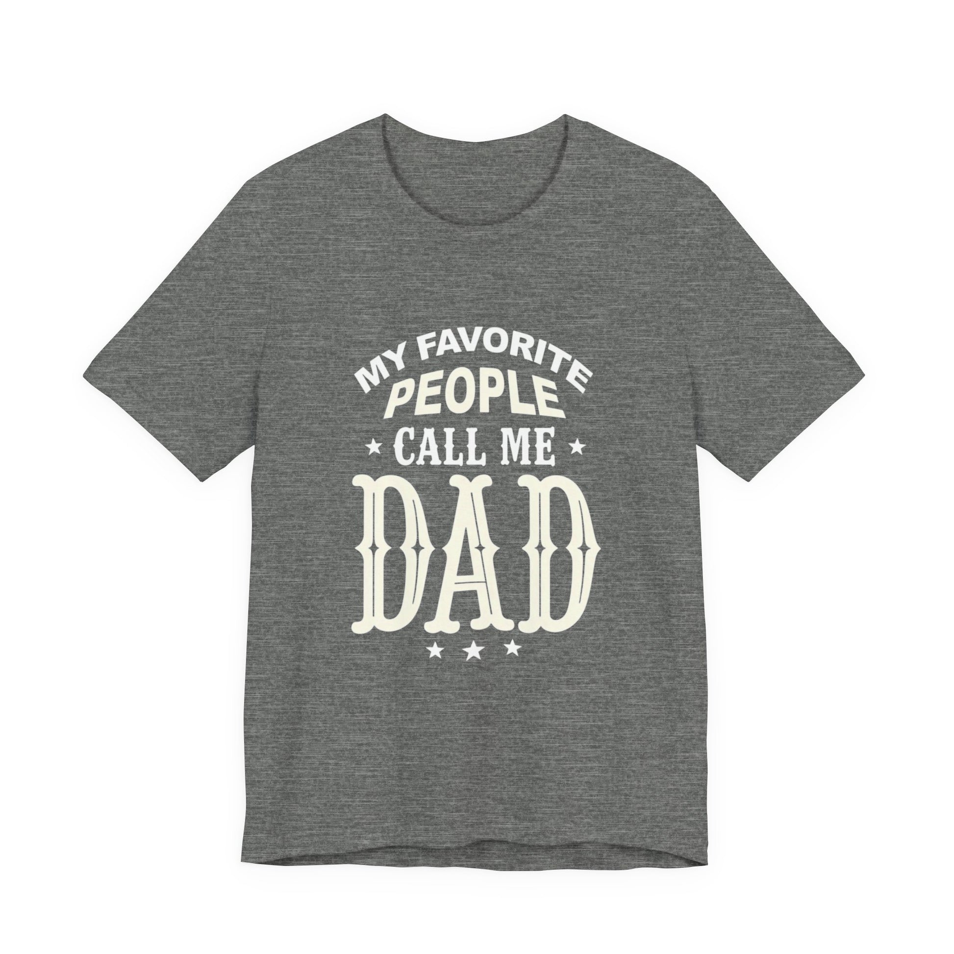 My favorite people call me Dad, Funny Dad T-Shirt - Unisex Jersey Tee for Father's Day - Psychonaut Swag