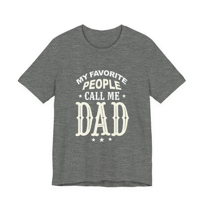 My favorite people call me Dad, Funny Dad T-Shirt - Unisex Jersey Tee for Father's Day - Psychonaut Swag