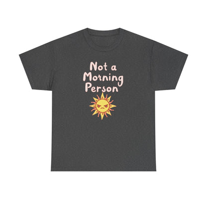 Not a Morning Person, Unisex Cotton T-Shirt, Fun Apparel for Kids and Adults, Perfect Gift for Birthdays and Celebrations - Psychonaut Swag