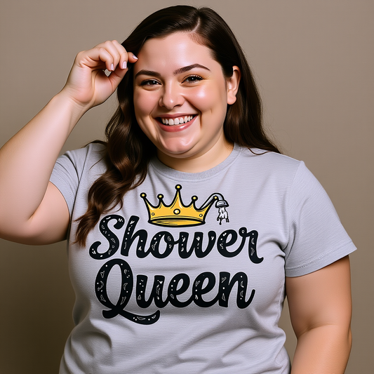 Shower Queen Tee - Fun Gift for Spa Lovers, Birthday, Self-Care, Relaxation, Women's Empowerment Merch, Casual Wear - Psychonaut Swag
